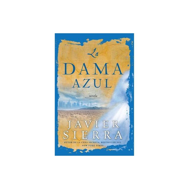 La Dama Azul (the Lady in Blue) - (Atria Espanol) by Javier Sierra (Paperback)