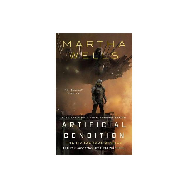 Artificial Condition - (Murderbot Diaries) by Martha Wells (Hardcover)