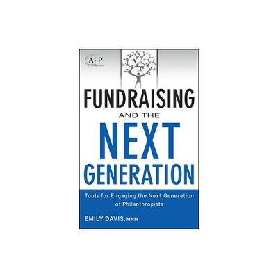 Fundraising and the Next Generation, + Website - (AFP/Wiley Fund Development) by Emily Davis (Hardcover)