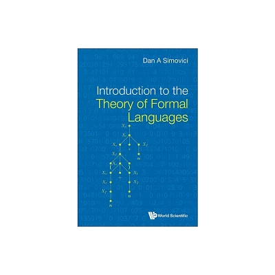 Introduction to the Theory of Formal Languages - by Dan A Simovici (Hardcover)