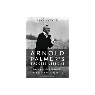 Arnold Palmers Success Lessons - by Brad Brewer (Paperback)