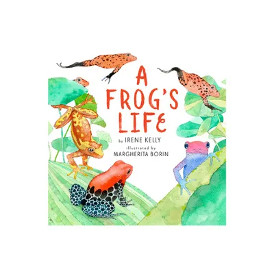 A Frogs Life - by Irene Kelly (Paperback)