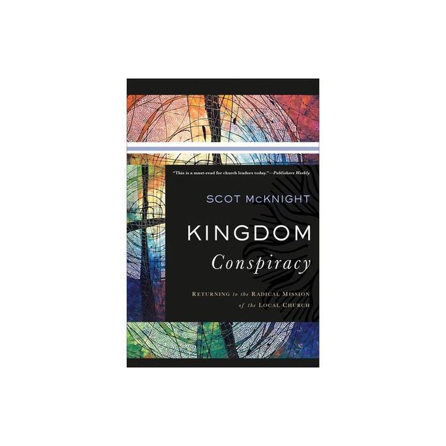 Kingdom Conspiracy - by Scot McKnight (Paperback)