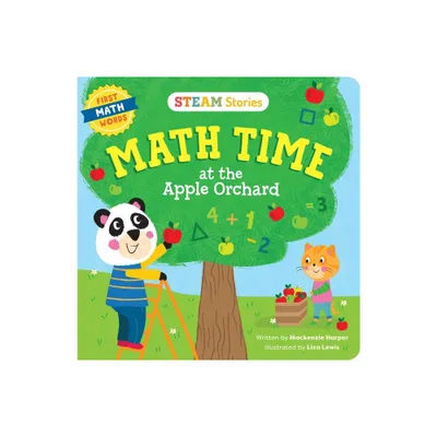 Steam Stories Math Time at the Apple Orchard! (First Math Words) - by MacKenzie Harper (Board Book)