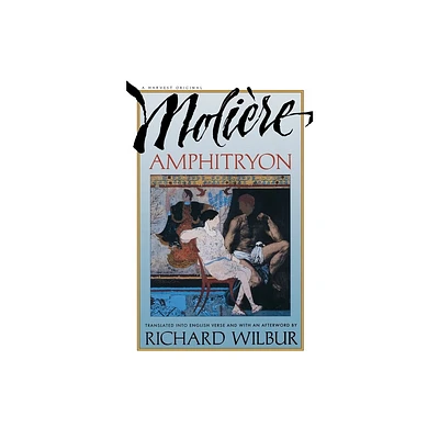 Amphitryon, by Moliere - by Richard Wilbur & Moliere (Paperback)