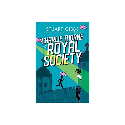 Charlie Thorne and the Royal Society - by Stuart Gibbs (Hardcover)