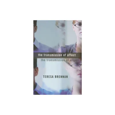 The Transmission of Affect - by Teresa Brennan (Paperback)