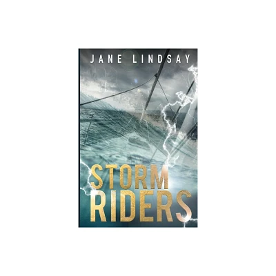 Storm Riders (Book 1) - by Jane Lindsay (Paperback)