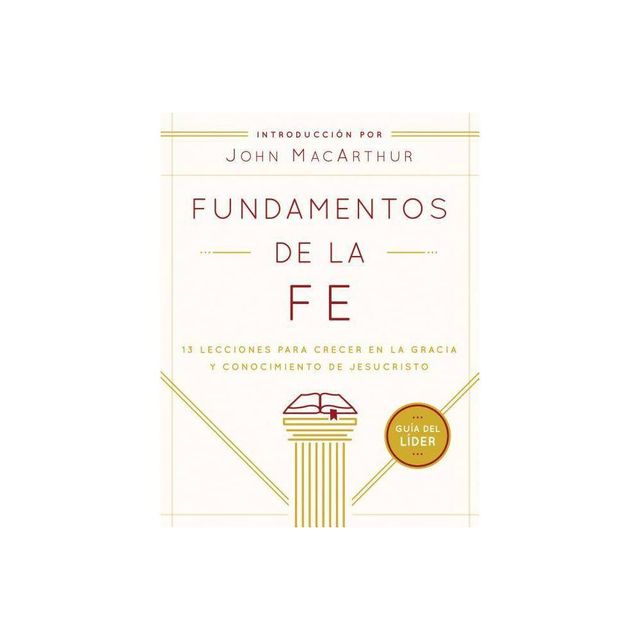 Fundamentos de la Fe (Gua del Lder) - by Grace Community Church (Paperback)