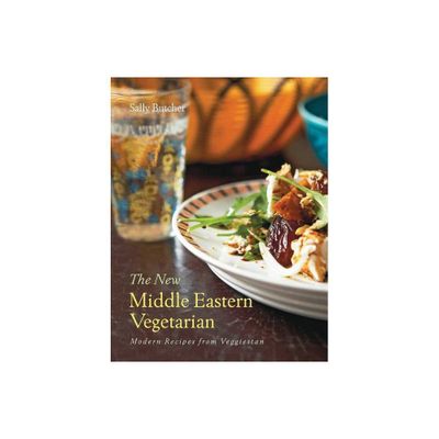 The New Middle Eastern Vegetarian - by Sally Butcher (Hardcover)