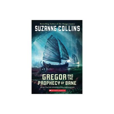 Gregor and the Prophecy of Bane - (Underland Chronicles) by Suzanne Collins (Paperback)