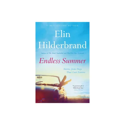 Endless Summer - by Elin Hilderbrand (Paperback)