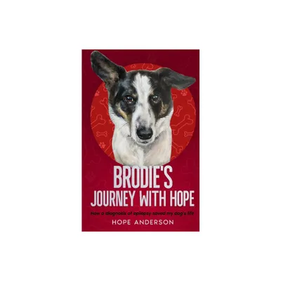 Brodies Journey With Hope - by Hope Anderson (Paperback)