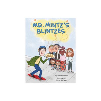 Mr. Mintzs Blintzes - by Leslie Kimmelman (Hardcover)