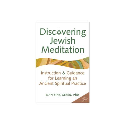 Discovering Jewish Meditation (2nd Edition) - by Nan Fink Gefen (Paperback)