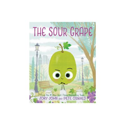 The Sour Grape - (Food Group) by Jory John (Hardcover)