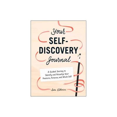 Your Self-Discovery Journal - by Sara Katherine (Hardcover)