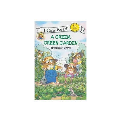 A Green, Green Garden - By Mercer Mayer ( Paperback )