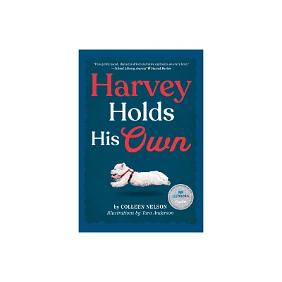 Harvey Holds His Own - (The Harvey Stories) by Colleen Nelson (Paperback)