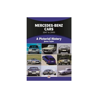 Mercedes-Benz Cars 1947 to 2000 - (Pictorial History) by James Taylor (Paperback)