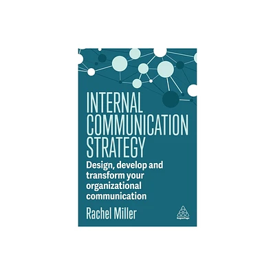 Internal Communication Strategy - by Rachel Miller (Paperback)