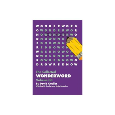 WonderWord Volume 30 - by David Ouellet & Sophie Ouellet & Linda Boragina (Paperback)