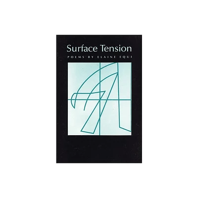 Surface Tension - by Elaine Equi (Paperback)