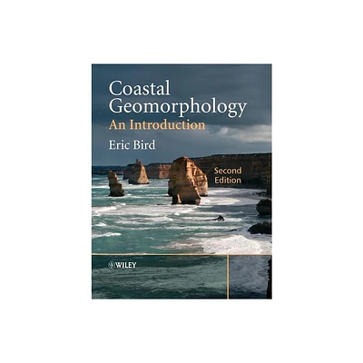 Coastal Geomorphology 2e - 2nd Edition,Annotated by Eric C F Bird (Paperback)