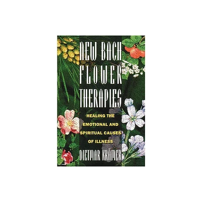 New Bach Flower Therapies - by Dietmar Krmer (Paperback)