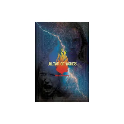 Altar of Ashes - by Bruce Westrate (Paperback)