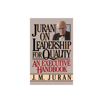 Juran on Leadership for Quality - by J M Juran (Paperback)