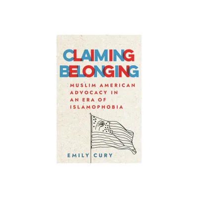 Claiming Belonging - by Emily Cury (Paperback)