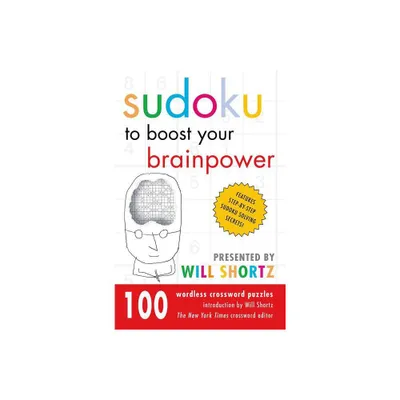 Sudoku to Boost Your Brainpower Presented by Will Shortz - (Paperback)