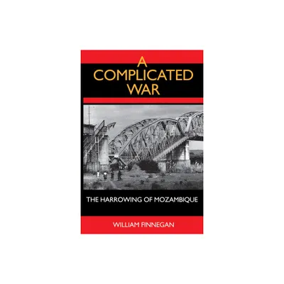 A Complicated War - (Perspectives on Southern Africa) by William Finnegan (Paperback)