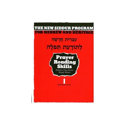 The New Siddur Program: Book 1 - Prayer Reading Skills Workbook - by Behrman House (Paperback)