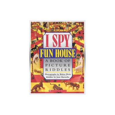 I Spy Fun House: A Book of Picture Riddles - by Jean Marzollo (Hardcover)