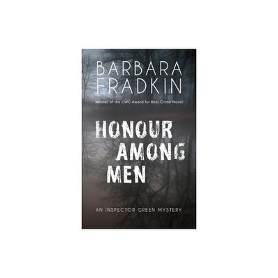 Honour Among Men - (Inspector Green Mystery) 2nd Edition by Barbara Fradkin (Paperback)