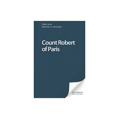 Count Robert of Paris - (Edinburgh Edition of the Waverley Novels) by Walter Scott (Hardcover)