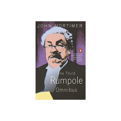 The Third Rumpole Omnibus - by John Mortimer (Paperback)