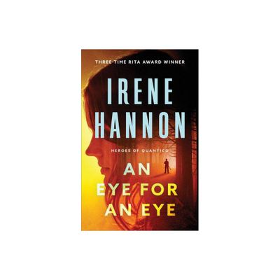 Eye for an Eye - by Irene Hannon (Hardcover)