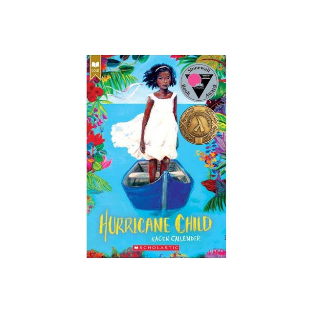 Hurricane Child (Scholastic Gold) - by Kacen Callender (Hardcover)