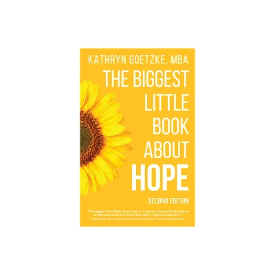 The Biggest Little Book about Hope - by Kathryn Goetzke (Paperback)