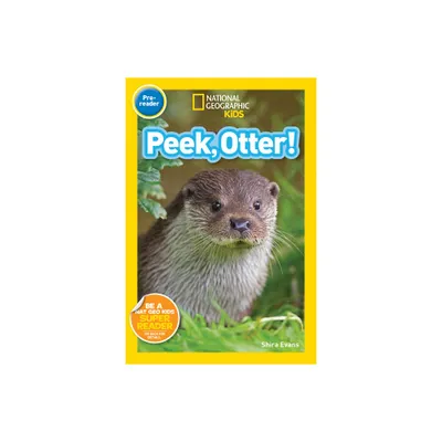 Peek, Otter! (National Geographic Kids Readers, Pre-Reader) - by Shira Evans (Paperback)