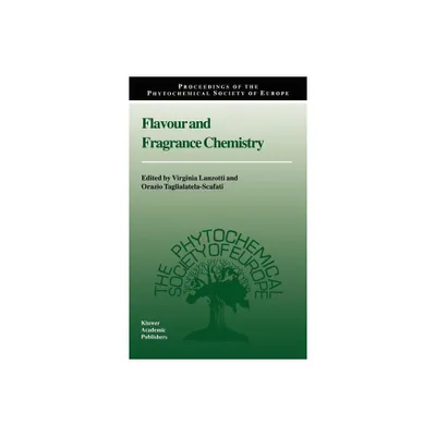 Flavour and Fragrance Chemistry - (Proceedings of the Phytochemical Society of Europe) by Virginia Lanzotti & Orazio Taglialatela-Scafati