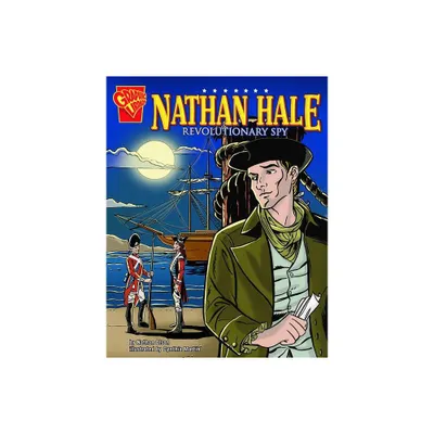 Nathan Hale - (Graphic Biographies) by Nathan Olson (Paperback)