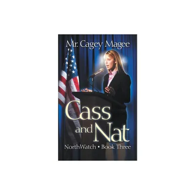 Cass and Nat - (Northwatch) by Cagey Magee (Paperback)