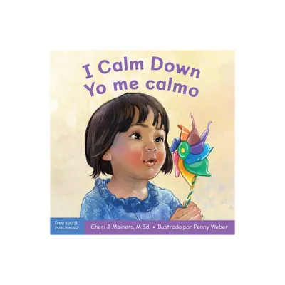 I Calm Down / Yo Me Calmo - (Learning about Me & You Board Books) by Cheri J Meiners (Board Book)