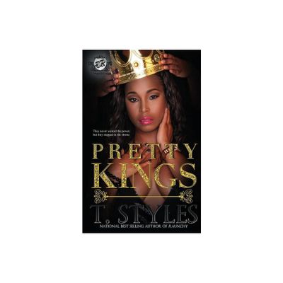 Pretty Kings (The Cartel Publications Presents) - by T Styles & Toy Styles (Paperback)