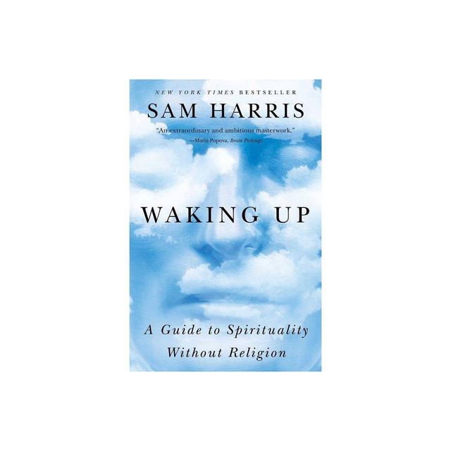 Waking Up - by Sam Harris (Paperback)