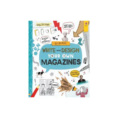 Write and Design Your Own Magazines - (Write Your Own) by Sarah Hull (Spiral Bound)